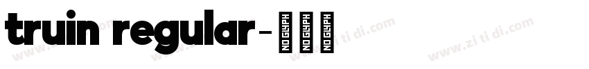 truin regular字体转换 truin regular字体转换